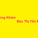 Phòng khám bác sĩ Đào Thị Yến Phi ở đâu? giá khám bao nhiêu?