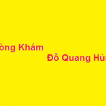 Phòng khám bác sĩ Đỗ Quang Hùng ở đâu? giá khám bao nhiêu?