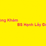 Phòng khám bác sĩ Chu Tuấn Hạnh ở đâu? giá khám bao nhiêu?