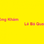 Phòng khám bác sĩ Lê Bá Quang ở đâu? giá khám bao nhiêu?