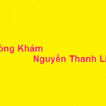 Phòng khám bác sĩ Nguyễn Thanh Liêm ở đâu? giá khám bao nhiêu?