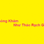 Phòng khám bác sĩ Phạm Như Thảo rạch giá ở đâu? giá khám bao nhiêu?