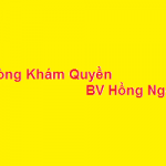Phòng khám bác sĩ Quyền bệnh viện hồng ngọc ở đâu? giá khám bao nhiêu?