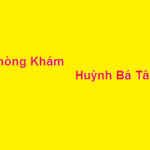 Phòng khám bác sĩ Huỳnh Bá Tân ở đâu? giá khám bao nhiêu?