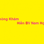 Phòng khám Hiền bệnh viện nam học ở đâu? giá khám bao nhiêu?