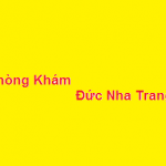 Phòng khám bác sĩ Đức nha trang ở đâu? giá khám bao nhiêu?