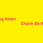 Phòng khám bác sĩ Chánh đà nẵng ở đâu? giá khám bao nhiêu?