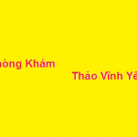Phòng khám bác sĩ Thảo vĩnh yên ở đâu? giá khám bao nhiêu?
