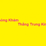 Phòng khám bác sĩ Thắng trung kính ở đâu? giá khám bao nhiêu?