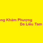 Phòng khám bác sĩ Phượng da liễu tam kỳ ở đâu? giá khám bao nhiêu?