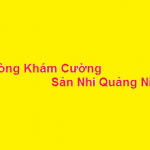 Phòng khám bác sĩ Cường sản nhi quảng ninh ở đâu? giá khám bao nhiêu?