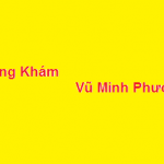 Phòng khám bác sĩ Vũ Minh Phượng ở đâu? giá khám bao nhiêu?