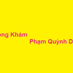 Phòng khám bác sĩ Phạm Quỳnh Diệp ở đâu? giá khám bao nhiêu?