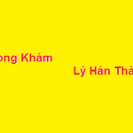 Phòng khám bác sĩ Lý Hán Thành ở đâu? giá khám bao nhiêu?