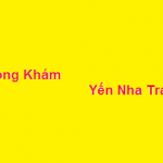 Phòng khám bác sĩ Yến nha trang ở đâu? giá khám bao nhiêu?