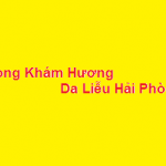Phòng khám bác sĩ Hương da liễu hải phòng ở đâu? giá khám bao nhiêu?