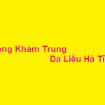 Phòng khám bác sĩ Trung da liễu hà tĩnh ở đâu? giá khám bao nhiêu?