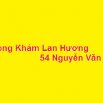 Phòng khám bác sĩ Lan Hương 54 nguyễn văn tố ở đâu? giá khám bao nhiêu?