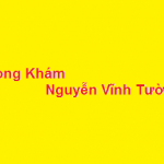 Phòng khám bác sĩ Nguyễn Vĩnh Tường ở đâu? giá khám bao nhiêu?