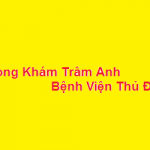 Phòng khám bác sĩ Trâm Anh BV quận thủ đức ở đâu? giá khám bao nhiêu?