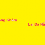 Phòng khám bác sĩ Lai đà nẵng ở đâu? giá khám bao nhiêu?