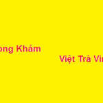 Phòng khám bác sĩ Việt trà vinh ở đâu? giá khám bao nhiêu?