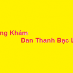 Phòng khám Đan Thanh bạc liêu ở đâu? giá khám bao nhiêu?