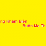 Phòng khám bác sĩ Biên buôn ma thuột ở đâu? giá khám bao nhiêu?