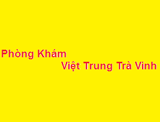 Phòng khám bác sĩ Việt Trung trà vinh ở đâu? giá khám bao nhiêu?