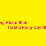 Phòng khám bác sĩ Bình tai mũi họng quy nhơn ở đâu? giá khám bao nhiêu?
