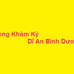 Phòng khám bác sĩ Kỳ dĩ an bình dương ở đâu? giá khám bao nhiêu?