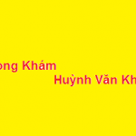 Phòng khám bác sĩ Huỳnh Văn Khoa ở đâu? giá khám bao nhiêu?