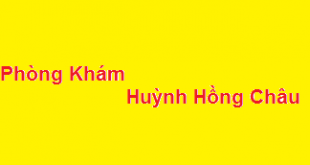 Phòng khám bác sĩ Huỳnh Hồng Châu ở đâu? giá khám bao nhiêu?