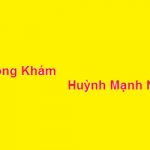 Phòng khám bác sĩ Huỳnh Mạnh Nhi ở đâu? giá khám bao nhiêu?