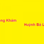 Phòng khám bác sĩ Huỳnh Bá Lĩnh ở đâu? giá khám bao nhiêu?
