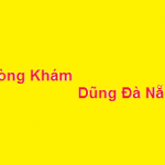 Phòng khám bác sĩ Dũng đà nẵng ở đâu? giá khám bao nhiêu?