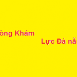 Phòng khám bác sĩ Lực đà nẵng ở đâu? giá khám bao nhiêu?