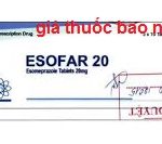 Thuốc Esofar 20 là thuốc gì? có tác dụng gì? giá bao nhiêu tiền?