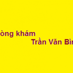 Phòng khám bác sĩ Trần Văn Bình ở đâu? giá khám bao nhiêu?