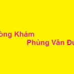Phòng khám bác sĩ Phùng Văn Đức ở đâu? giá khám bao nhiêu?