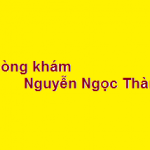 Phòng khám bác sĩ Nguyễn Ngọc Thành ở đâu? giá khám bao nhiêu?