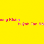 Phòng khám bác sĩ Huỳnh Tấn Mẫm ở đâu? giá khám bao nhiêu?