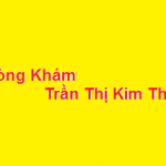 Phòng khám bác sĩ Trần Thị Kim Thoa ở đâu? giá khám bao nhiêu?