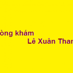 Phòng khám bác sĩ Lê Xuân Thanh ở đâu? giá khám bao nhiêu?