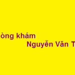 Phòng khám bác sĩ Nguyễn Văn Tây ở đâu? giá khám bao nhiêu?