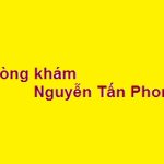 Phòng khám bác sĩ Nguyễn Tấn Phong ở đâu? giá khám bao nhiêu?