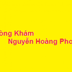 Phòng khám bác sĩ Nguyễn Hoàng Phong ở đâu? giá khám bao nhiêu?
