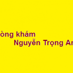 Phòng khám bác sĩ Nguyễn Trọng Anh ở đâu? giá khám bao nhiêu?