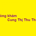 Phòng khám bác sĩ Cung Thị Thu Thủy ở đâu? giá khám bao nhiêu?