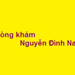 Phòng khám bác sĩ Nguyễn Đình Nam ở đâu? giá khám bao nhiêu?